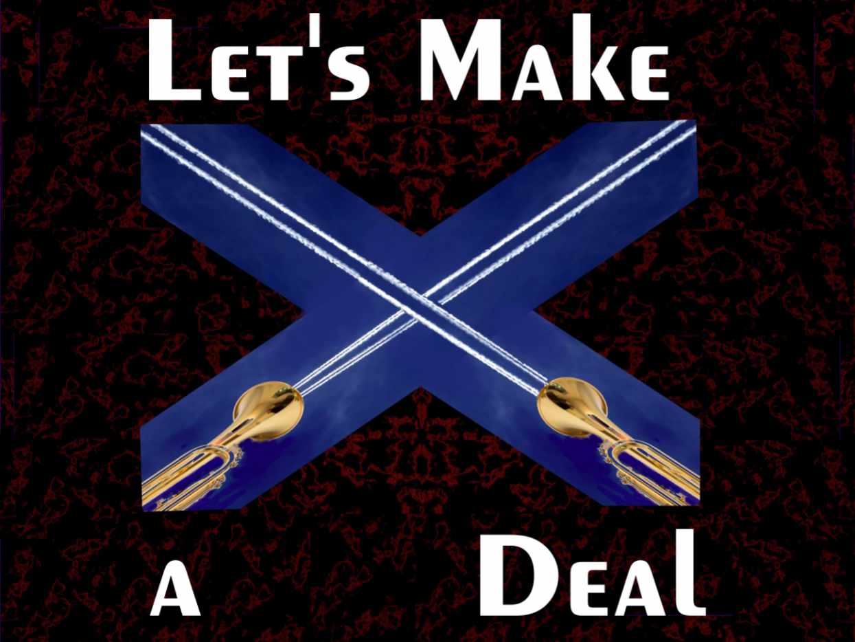 Zwei Trompeten und ihre Kondensstreifen bilden ein X. Das vor einem künstlich erzeugten Hintergrund, der einem ausgehenden, rot-schwarzen Vulkan gleicht. Darüber steht: "Let`s Make" darunter "a Deal". 